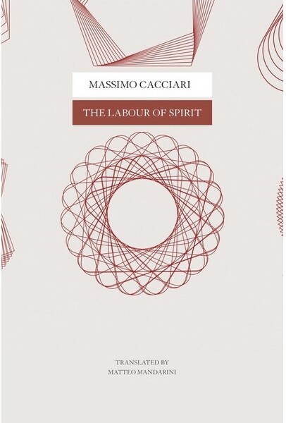 TheLabourofSpirit-(ItalianList)byMassimoCacciari(Paperback)