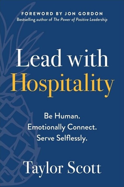 Matt Holt Books Lead with Hospitality - by Taylor Scott (Paperback)