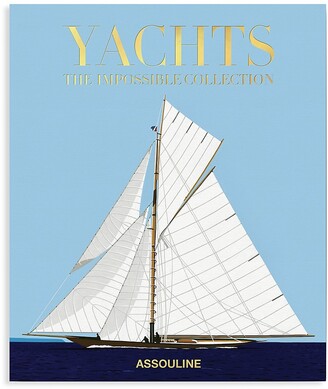 Assouline Yachts: The Impossible Collection