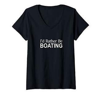 Womens I'd Rather Be Boating - V-Neck T-Shirt