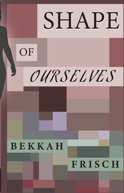 Shape of Ourselves, (Paperback)