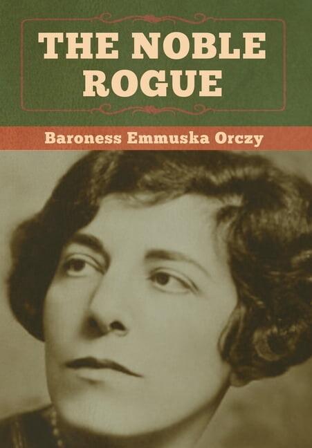 The Noble Rogue, (Hardcover)
