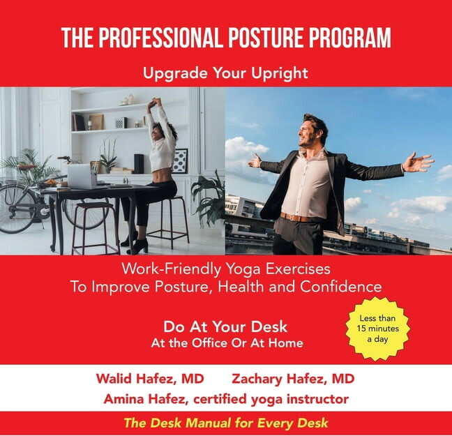 The Professional Posture Program : Work-Friendly Yoga Exercises to Improve Your Posture, Health and Confidence (Paperback)
