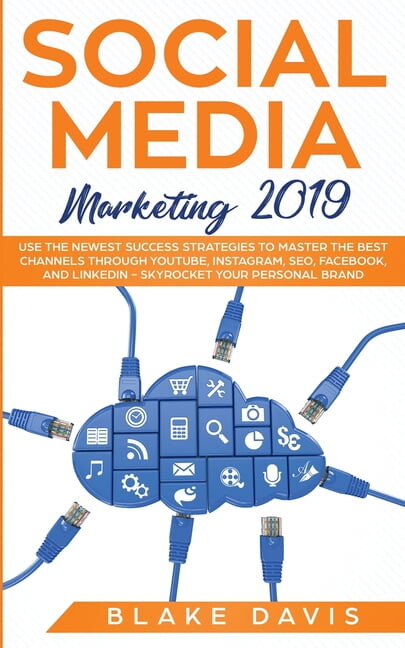 Passive Income Ideas: Social Media Marketing 2019: Use the Newest Success Strategies to Master the Best Channels through YouTube, Instagram, SEO, Facebook, and LinkedIn - Skyrocket Your Personal Brand