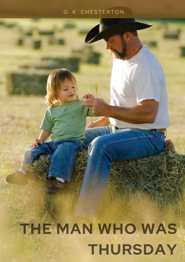 The Man Who Was Thursday: by Gilbert Keith Chesterton, (Paperback)