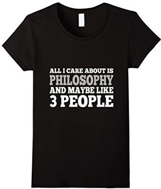 philosophy Women's Care About Is And Maybe Like 3 People T-Shirt Large