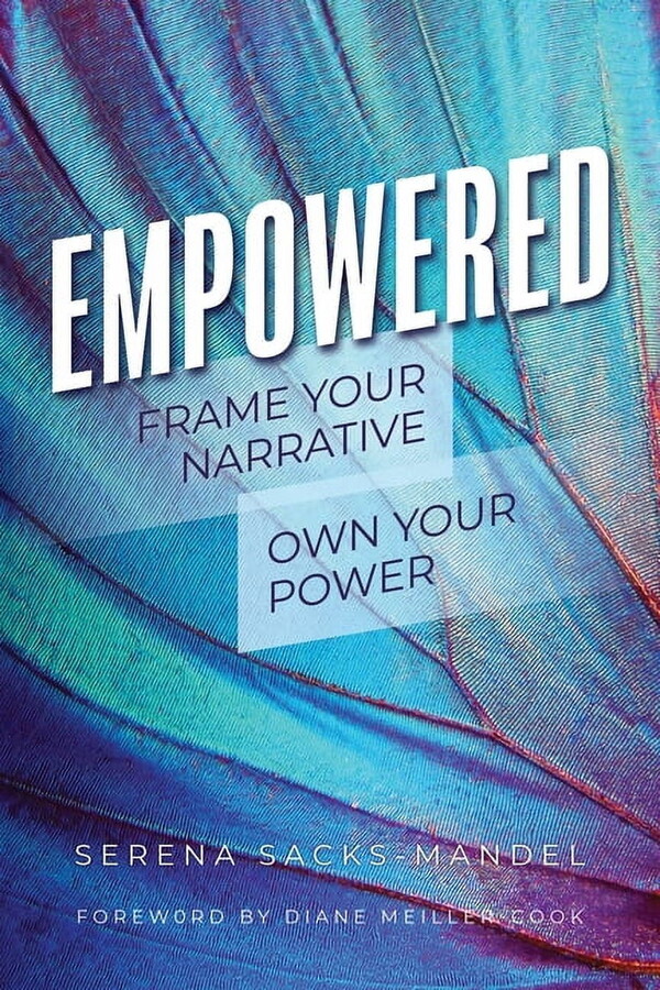 Empowered: Frame Your Narrative. Own Your Power., (Paperback)