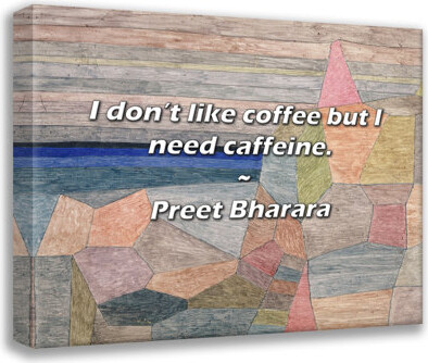 17 Stories Preet Bharara Quote: I don’t like coffee but I need caffeine.