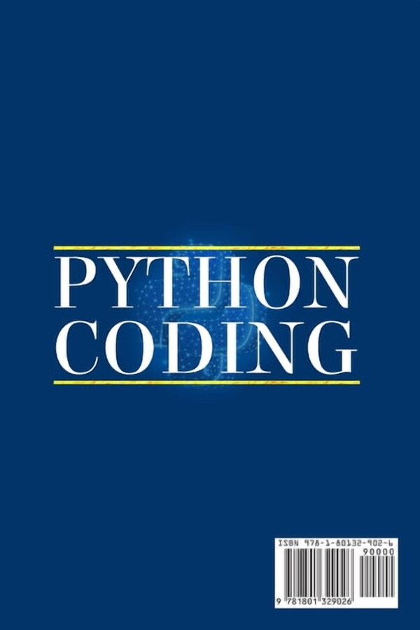 Python Coding : An introduction to neural networks and a brief overview of the processes you need to know when programming computers and coding with python (Paperback)