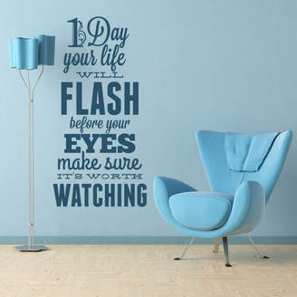 Wall Art 'One Day Your Life Will Flash...' Wall Sticker