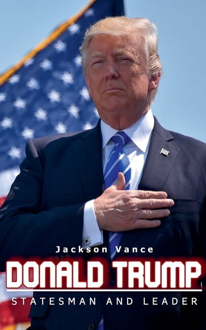 Donald Trump - Statesman and Leader, (Paperback)