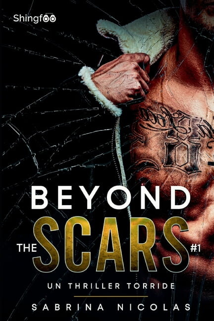 Beyond The Scars - Tome 1 : Un Thriller torride (Paperback)
