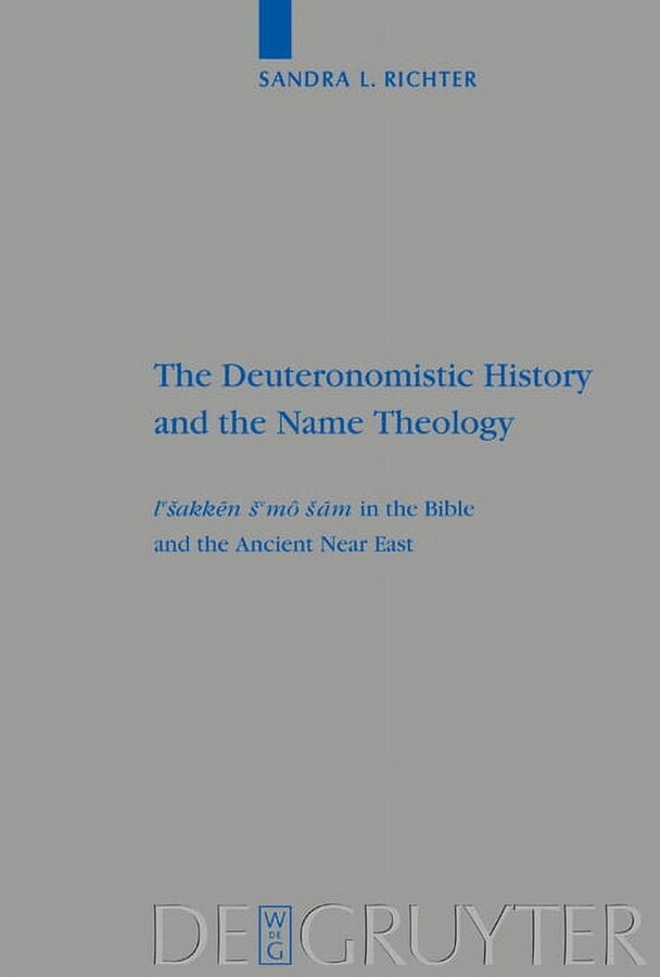Beihefte Zur Zeitschrift Für die Alttestamentliche Wissensch: The Deuteronomistic History and the Name Theology (Hardcover)