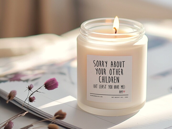 Mom Gift, Funny Gift For Mom, Mum Birthday Mother's Day From Daughter, Sorry About Your Other Children Candle For G29