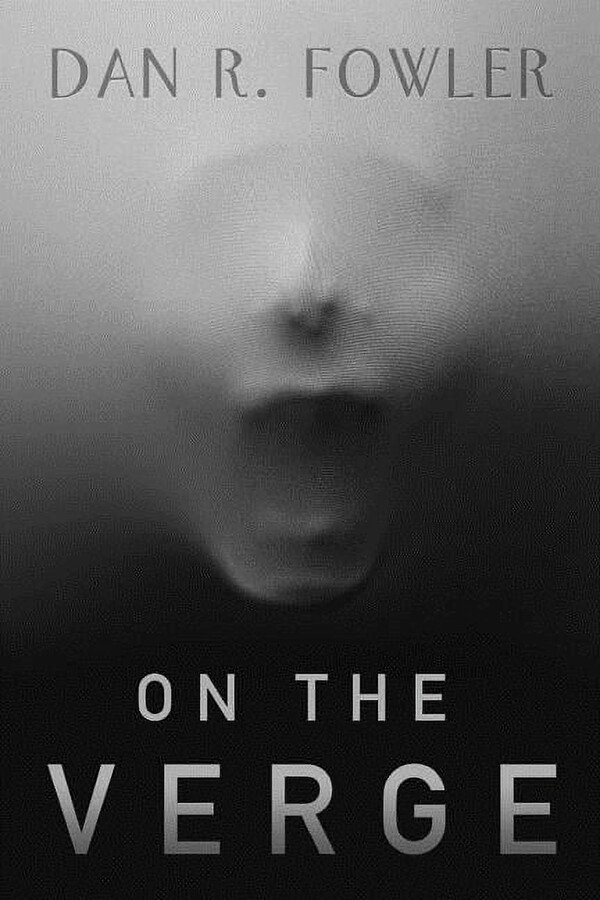 On the Verge (Paperback) by Dan R Fowler