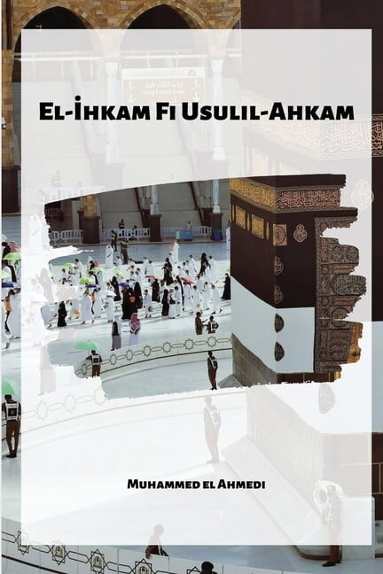 El-hkam Fi Usulil-Ahkam, (Paperback)