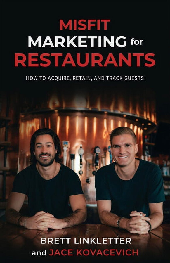 Misfit Marketing for Restaurants: How to Acquire, Retain, and Track Guests, (Paperback)