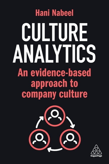 Culture Analytics: An Evidence-Based Approach to Company Culture, (Paperback)