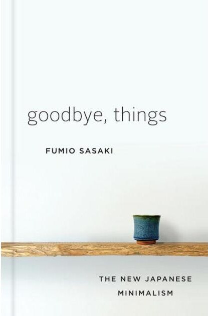 Barnes & Noble Goodbye, Things: The New Japanese Minimalism by Fumio ...