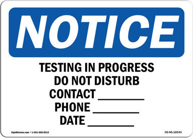 SignMission Testing In Progress Do Not Disturb Contact Aluminum Sign 18 x 24