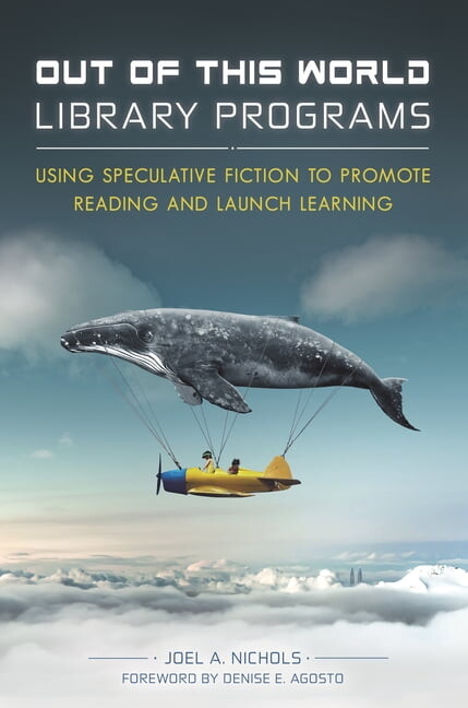 Out of This World Library Programs: Using Speculative Fiction to Promote Reading and Launch Learning, (Paperback)