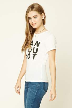 Forever 21 Can You Not Graphic Tee