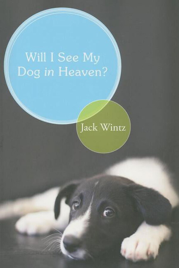 Will I See My Dog in Heaven?: God's Saving Love for the Whole Family of Creation, (Paperback)