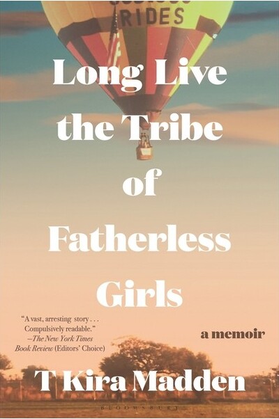 LongLivetheTribeofFatherlessGirls-byTKiraMadden(Paperback)