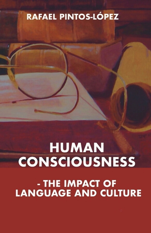 Human Consciousness - The Impact of Language and Culture, (Paperback)