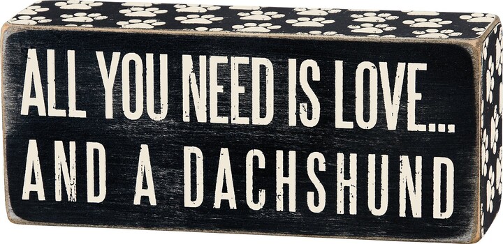 Primitives by Kathy "All You Need Is Love... And A Dachshund" Box Sign,