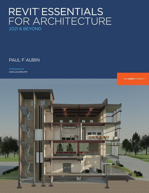 Aubin Academy Revit Essentials for Architecture: 2021 and beyond, (Paperback)