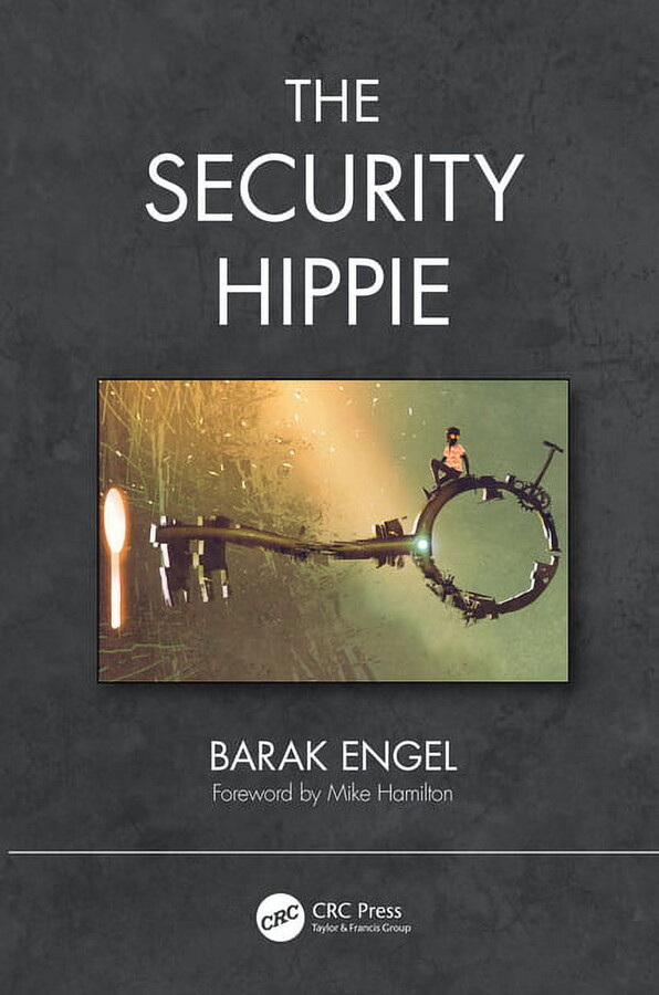 Security, Audit and Leadership The Security Hippie, (Paperback)