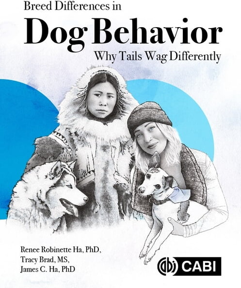 Breed Differences in Dog Behavior: Why Tails Wag Differently, (Paperback)