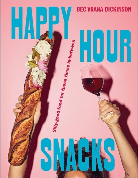 Hardie Grant Books HappyHourSnacks-byBecVranaDickinson(Hardcover)
