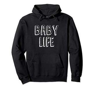 Baby Life - Funny Hoodie