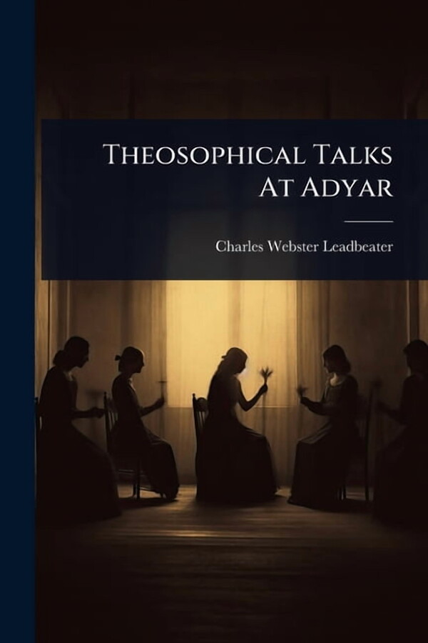 Theosophical Talks At Adyar, (Paperback)