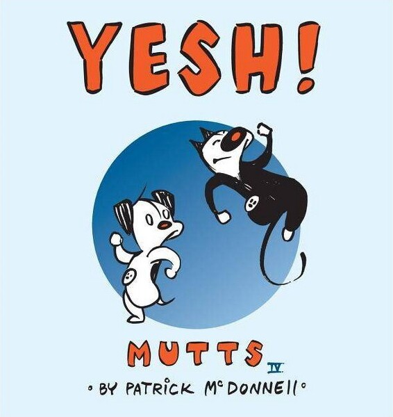 Andrews McMeel Publishing, LLC Yesh!-(Mutts)byPatrickMcDonnell(Paperback)