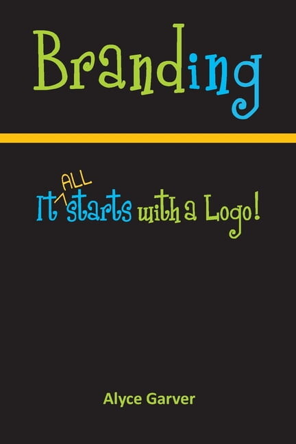 Branding : It All Starts With A Logo! (Paperback)