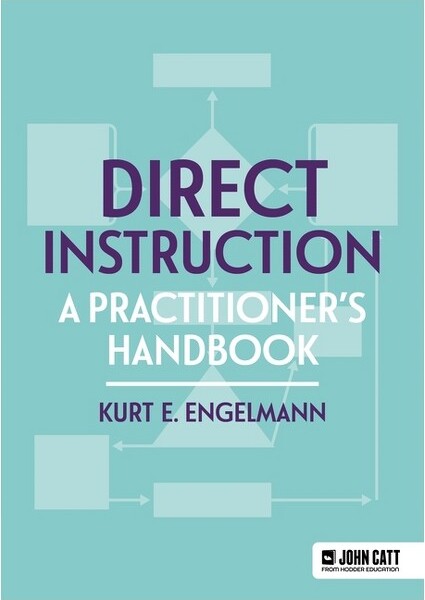 John Catt Educational DirectInstruction:APractitioner'sHandbook-byKurtEngelmann(Paperback)