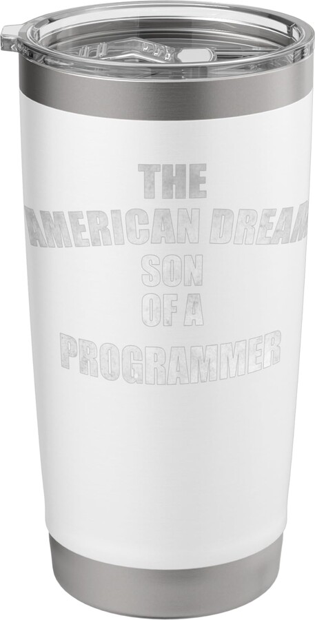 The American dream son tees The American dream son of a Programmer Stainless Steel Insulated Tumbler