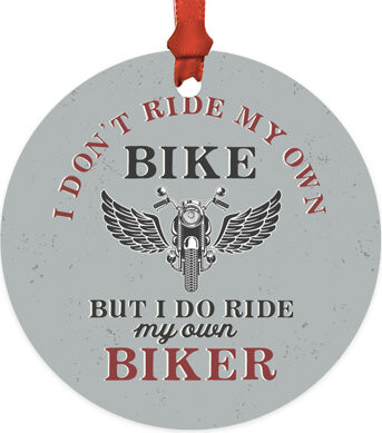 17 Stories Motorcycle Ornament I Don’T Ride My Own Bike For Christmas Tree Bikers Men