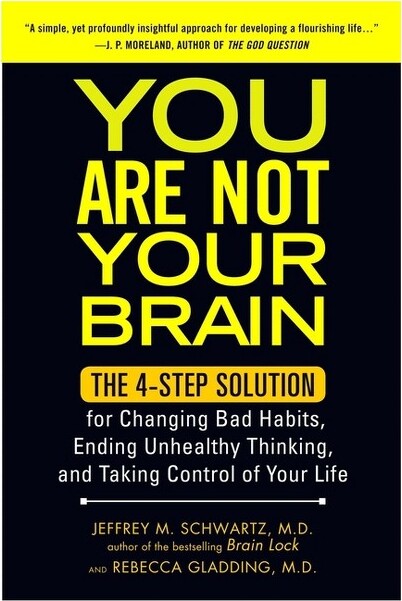 Avery Publishing Group YouAreNotYourBrain-byJeffreySchwartz&RebeccaGladding(Paperback)