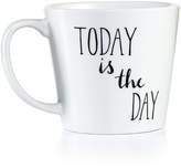 Thumbnail for your product : The Cellar CLOSEOUT! Today Is The Day Mug, Created for Macy's