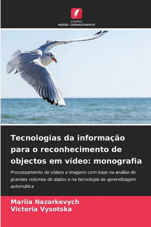 Tecnologias da informaÃ§Ã£o para o reconhecimento de objectos em vÃdeo: monografia, (Paperback)