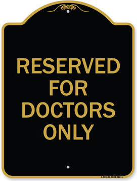 Signmission Designer Series Sign - Reserved For Doctors Only | Black & Gold 18\