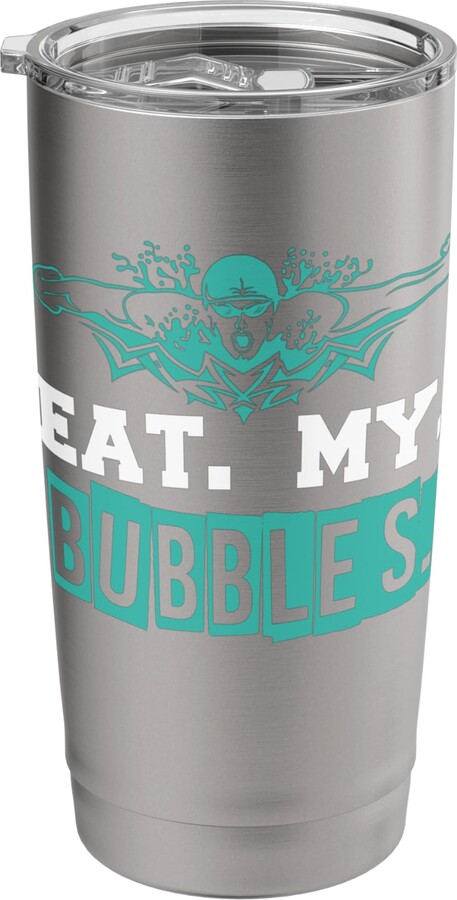 Sports Swimming Enthusiasts and Pool Champs Eat My Bubbles Competitive Swimming Funny Athlete Stainless Steel Insulated Tumbler