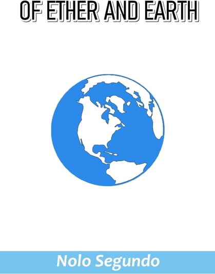 Of Ether and Earth (Paperback) by Nolo Segundo