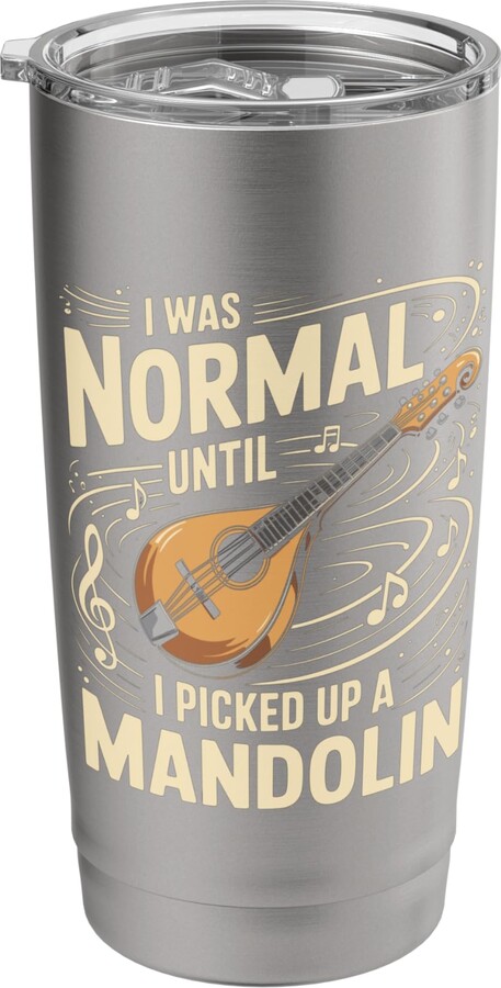 Mandolin Player Bluegrass Folk Music Humor I Was Normal Until I Picked Up A Mandolin Music Stainless Steel Insulated Tumbler