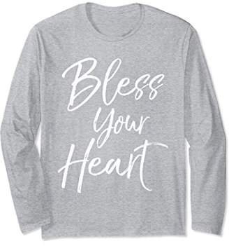 Bless Your Heart Long Sleeve Shirt Cute Christian Southern