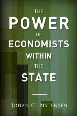 The Power of Economists within the State (Hardcover)